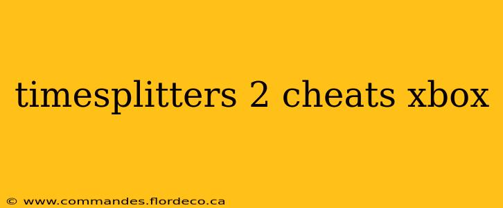 timesplitters 2 cheats xbox