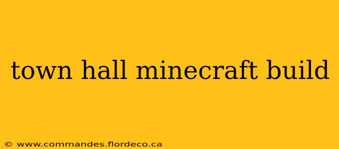 town hall minecraft build