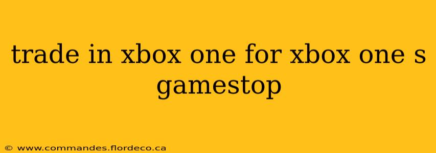 trade in xbox one for xbox one s gamestop