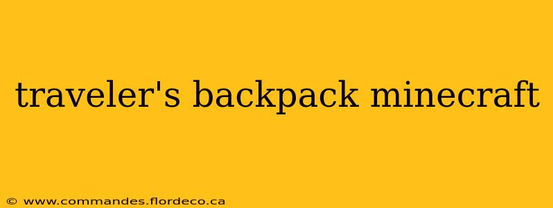 traveler's backpack minecraft