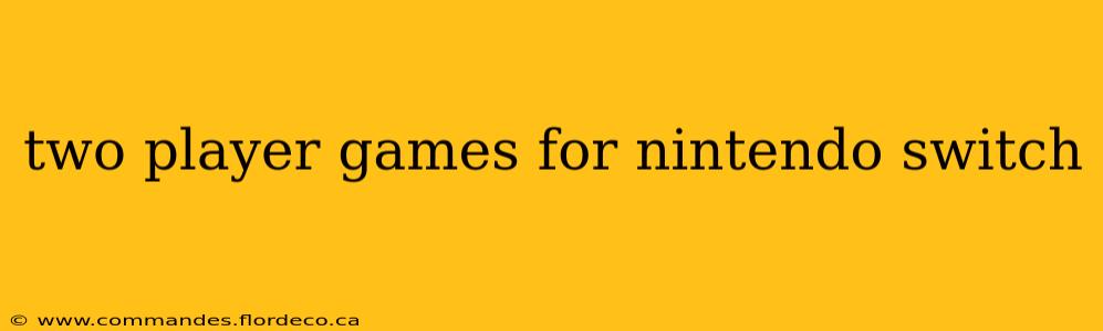 two player games for nintendo switch