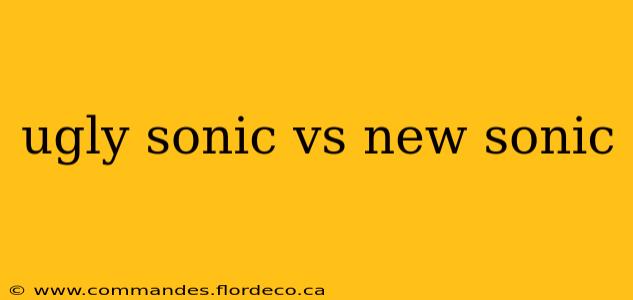 ugly sonic vs new sonic