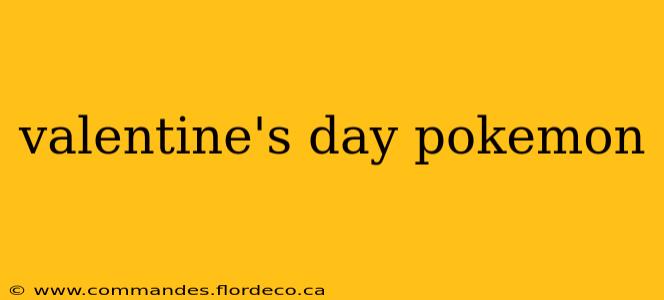 valentine's day pokemon