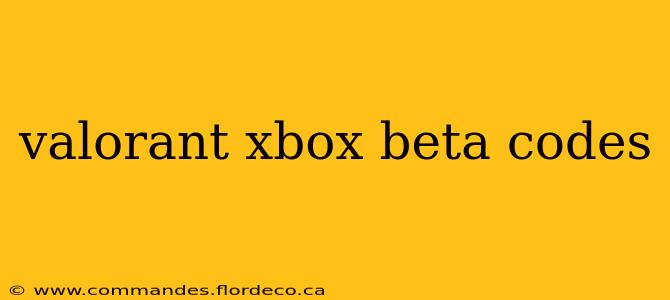 valorant xbox beta codes