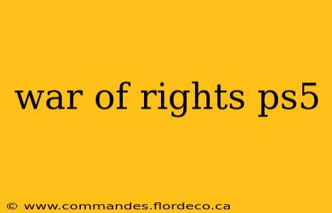 war of rights ps5