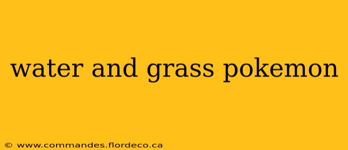 water and grass pokemon