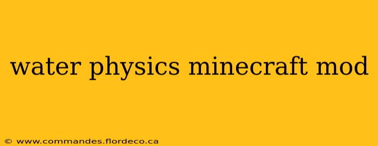 water physics minecraft mod