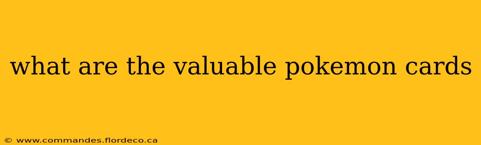 what are the valuable pokemon cards