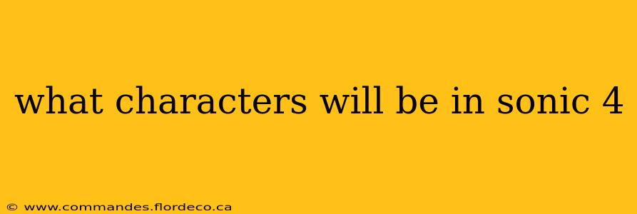 what characters will be in sonic 4