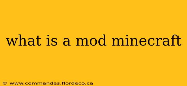 what is a mod minecraft