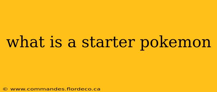 what is a starter pokemon