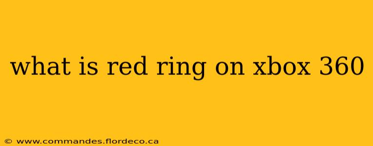 what is red ring on xbox 360