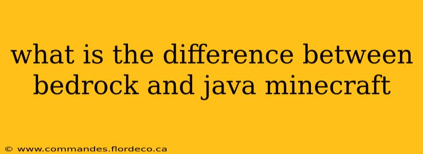 what is the difference between bedrock and java minecraft