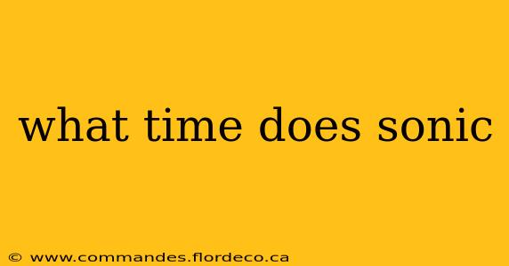 what time does sonic