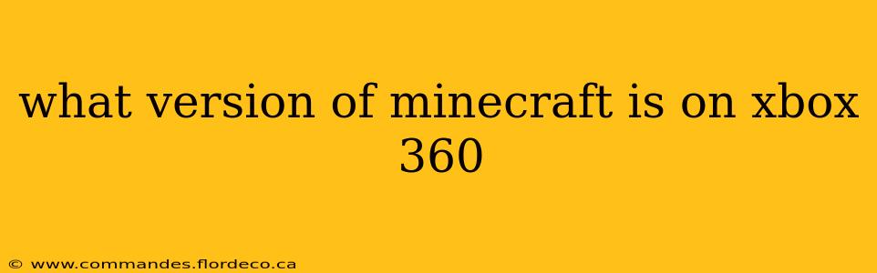 what version of minecraft is on xbox 360