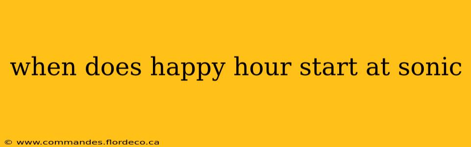 when does happy hour start at sonic