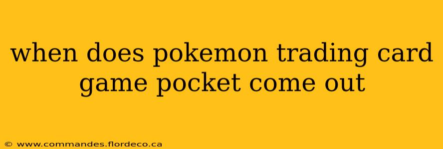 when does pokemon trading card game pocket come out