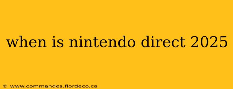 when is nintendo direct 2025