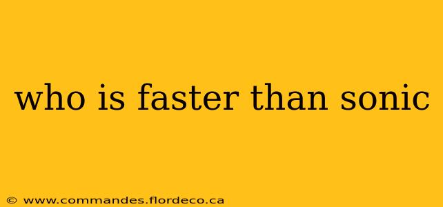 who is faster than sonic