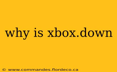 why is xbox.down