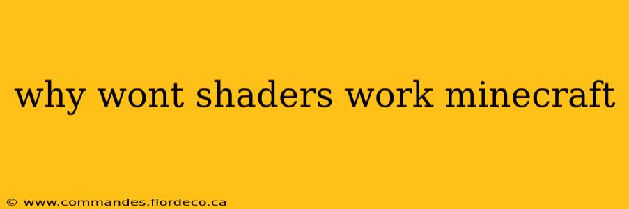 why wont shaders work minecraft