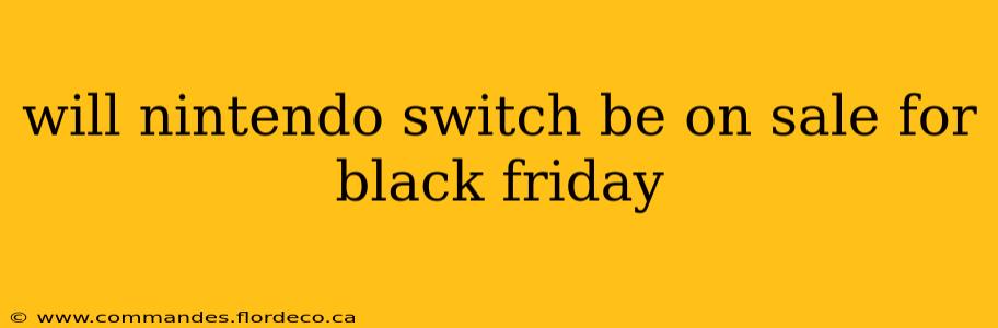 will nintendo switch be on sale for black friday