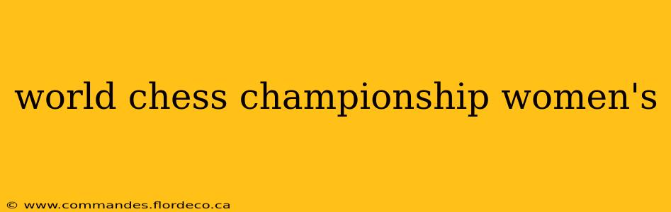 world chess championship women's