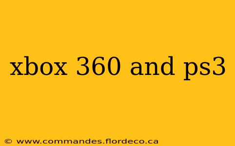 xbox 360 and ps3