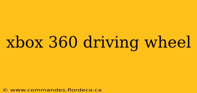 xbox 360 driving wheel