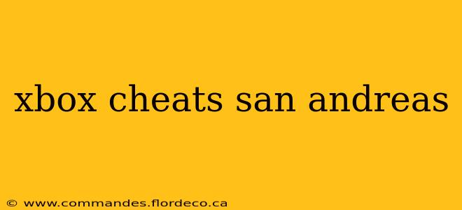 xbox cheats san andreas