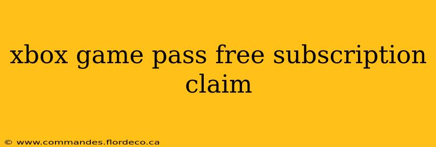 xbox game pass free subscription claim