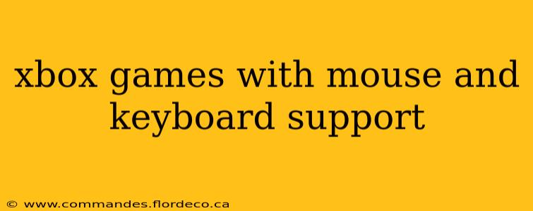 xbox games with mouse and keyboard support