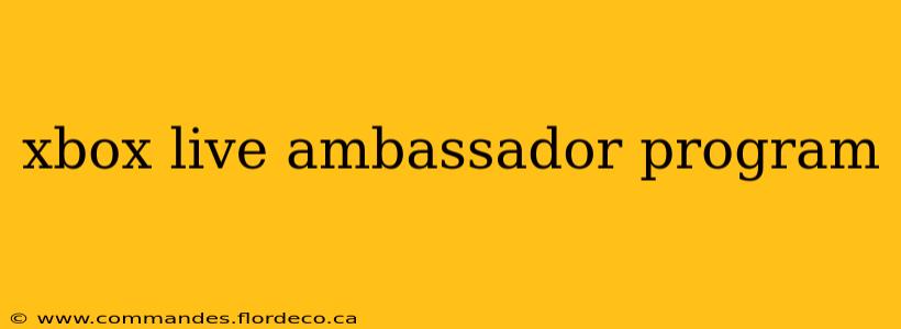 xbox live ambassador program