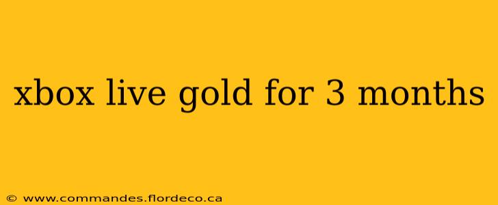 xbox live gold for 3 months