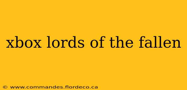 xbox lords of the fallen