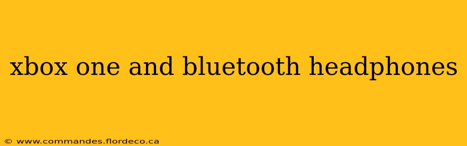 xbox one and bluetooth headphones