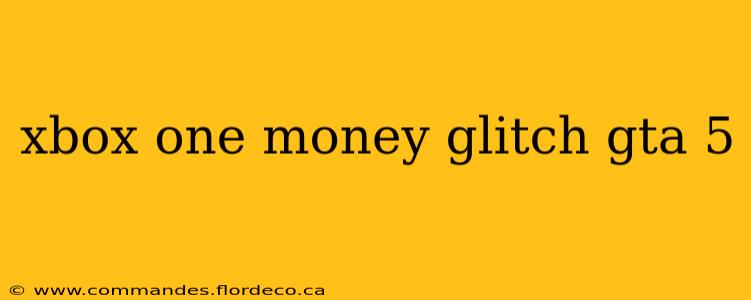 xbox one money glitch gta 5