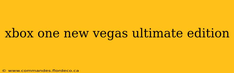 xbox one new vegas ultimate edition