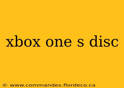 xbox one s disc