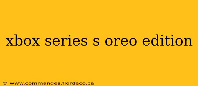 xbox series s oreo edition