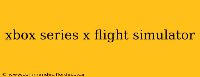 xbox series x flight simulator