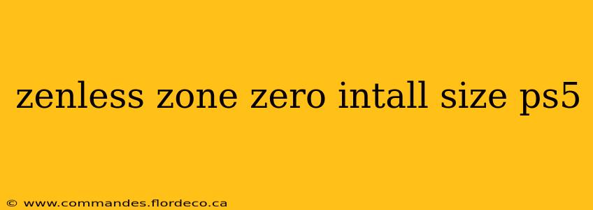 zenless zone zero intall size ps5