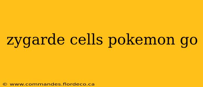zygarde cells pokemon go